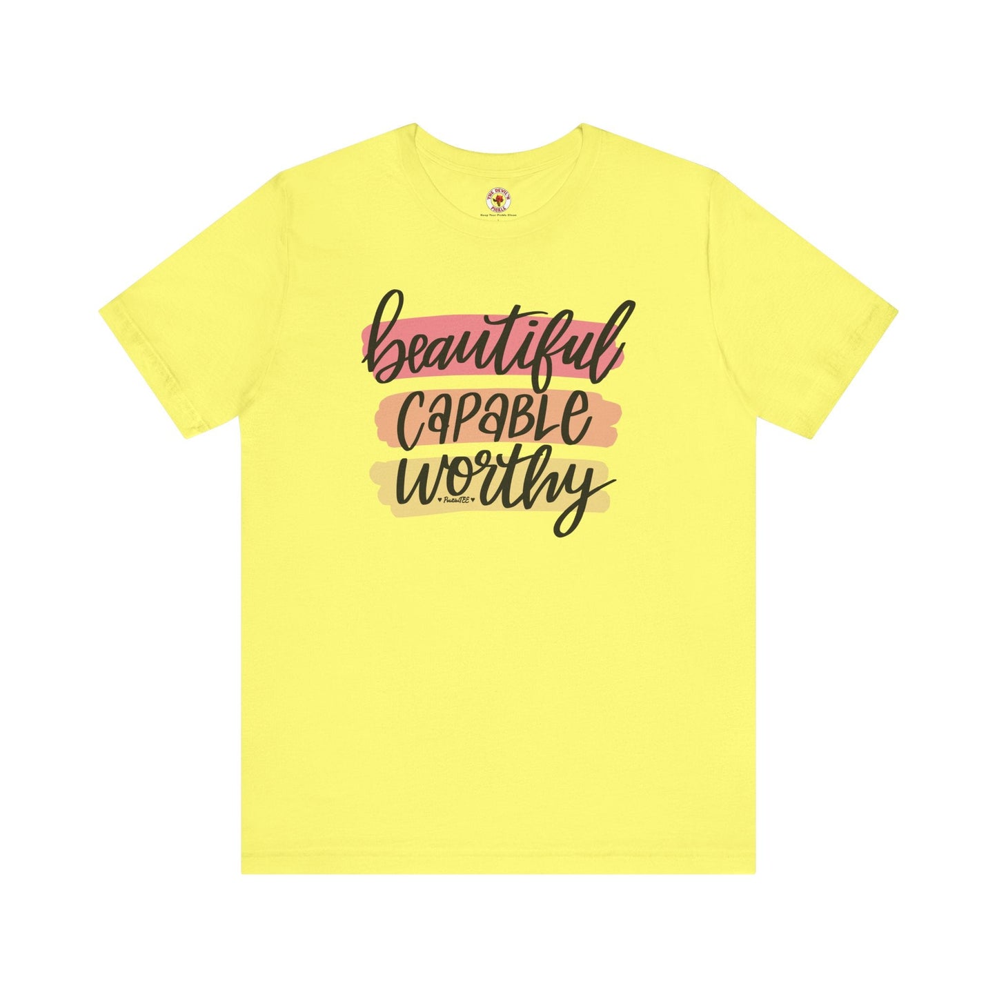 Beautiful Capable Worthy T-Shirt The Devil's Pickle