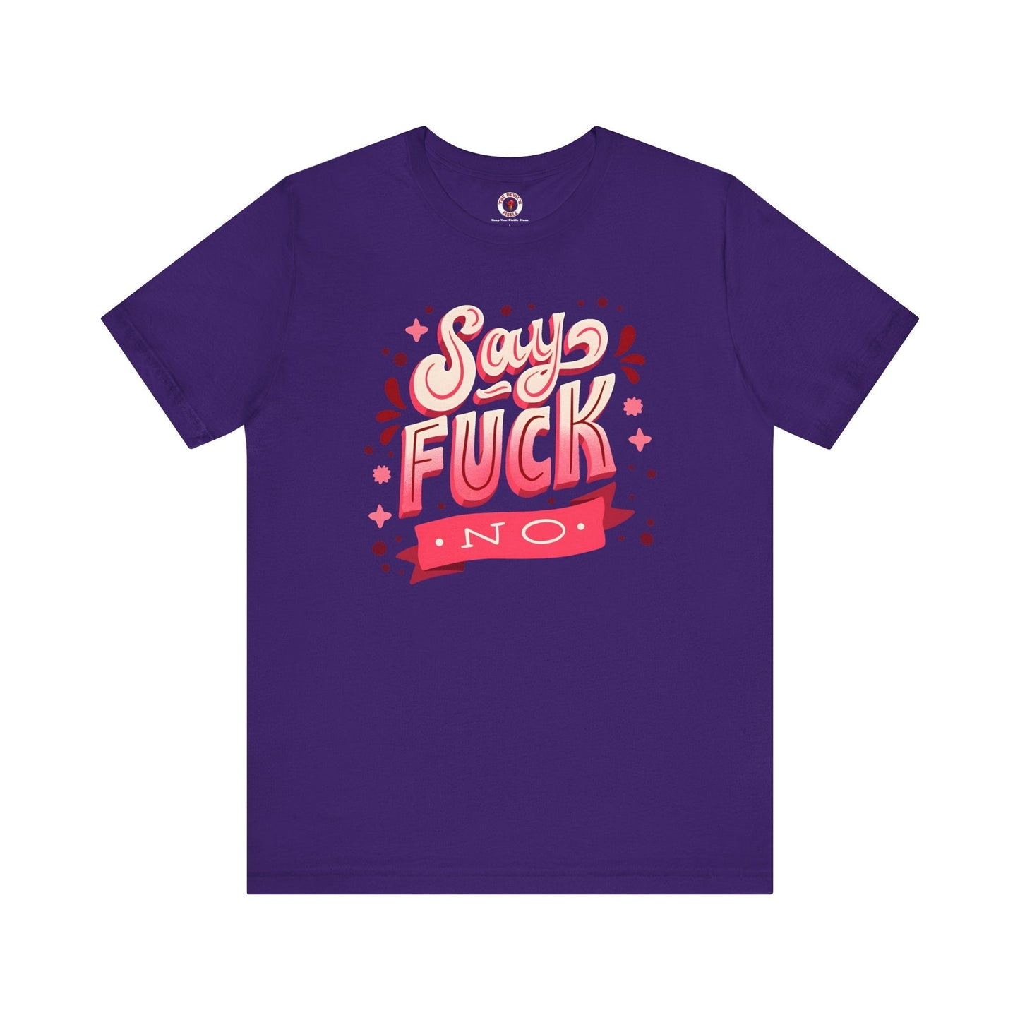 Say Fuck No T-Shirt The Devil's Pickle