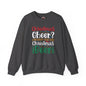 Christmas Cheer? I thought You Said Christmas Beer Crewneck Sweatshirt The Devil's Pickle