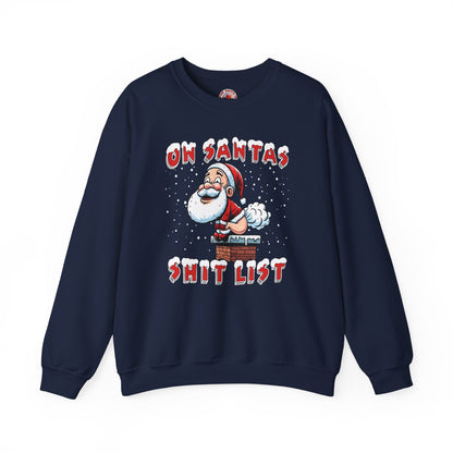 On Santa's Shit List Crewneck Sweatshirt The Devil's Pickle