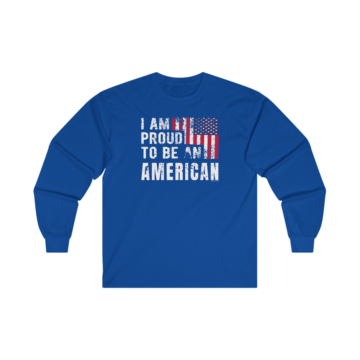 I Am Proud To Be An American Long Sleeve Tee The Devil's Pickle