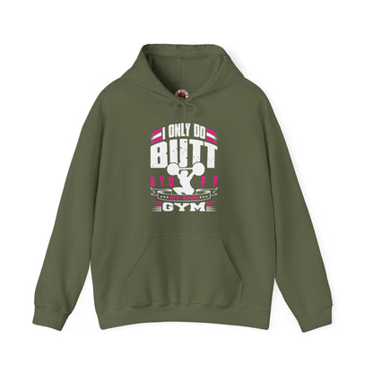 I Only Do Butt Stuff At The Gym Hooded Sweatshirt The Devil's Pickle