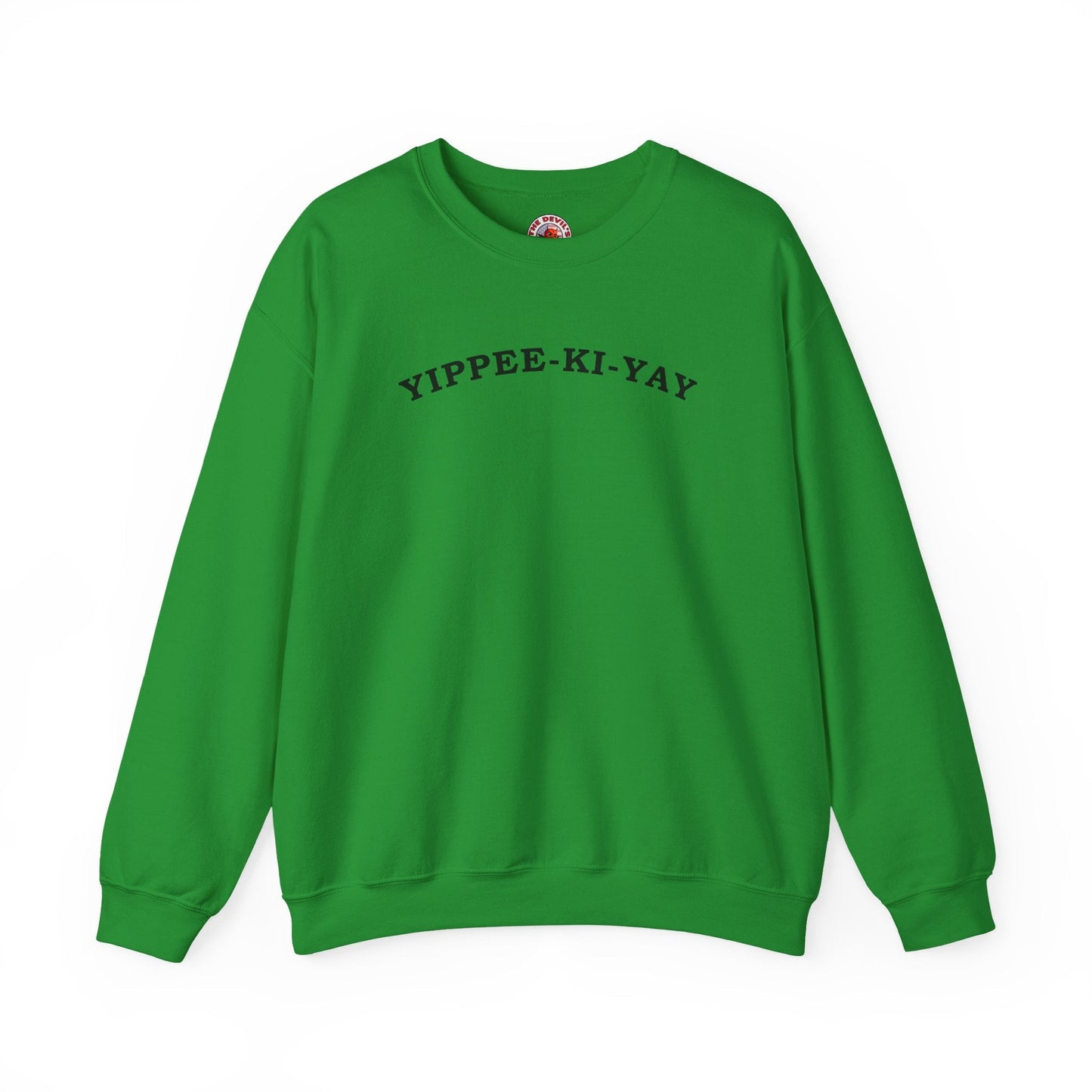 Yippee-Ki-Yay Crewneck Sweatshirt The Devil's Pickle