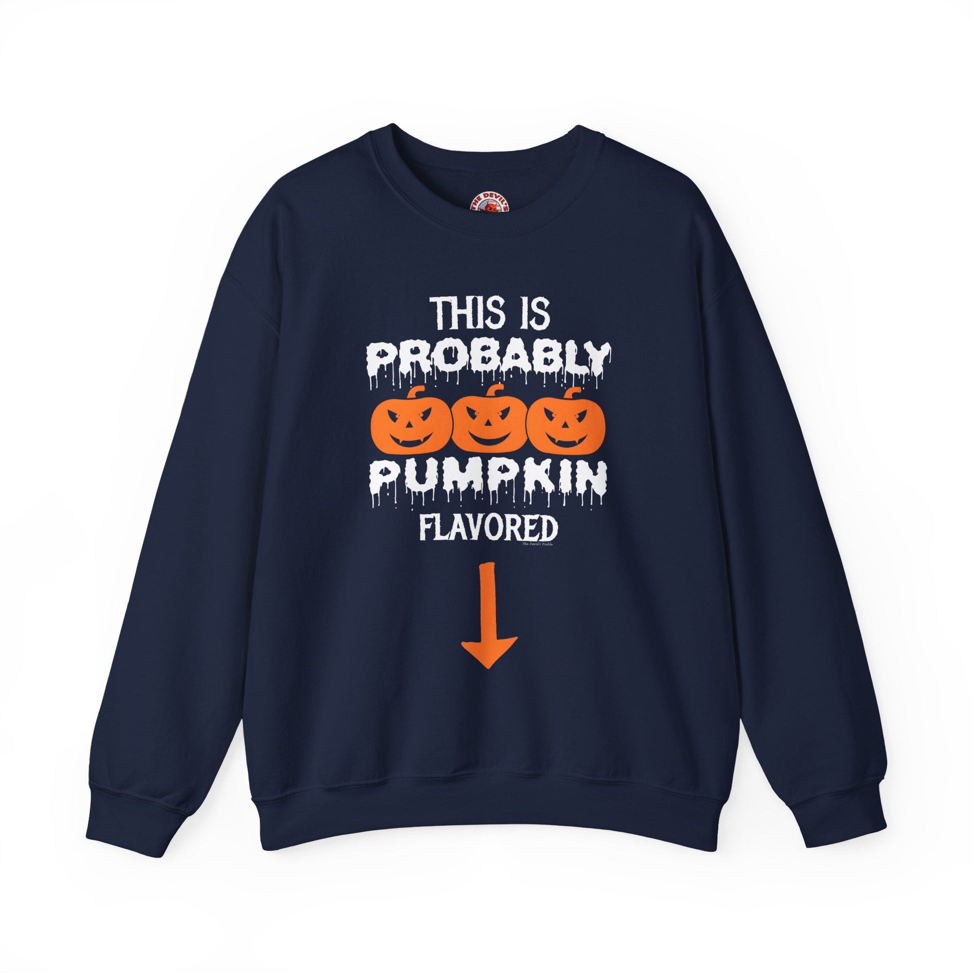 This is Probably Pumpkin Flavored Crewneck Sweatshirt The Devil's Pickle
