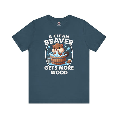 A Clean Beaver Gets More Wood T-Shirt The Devil's Pickle