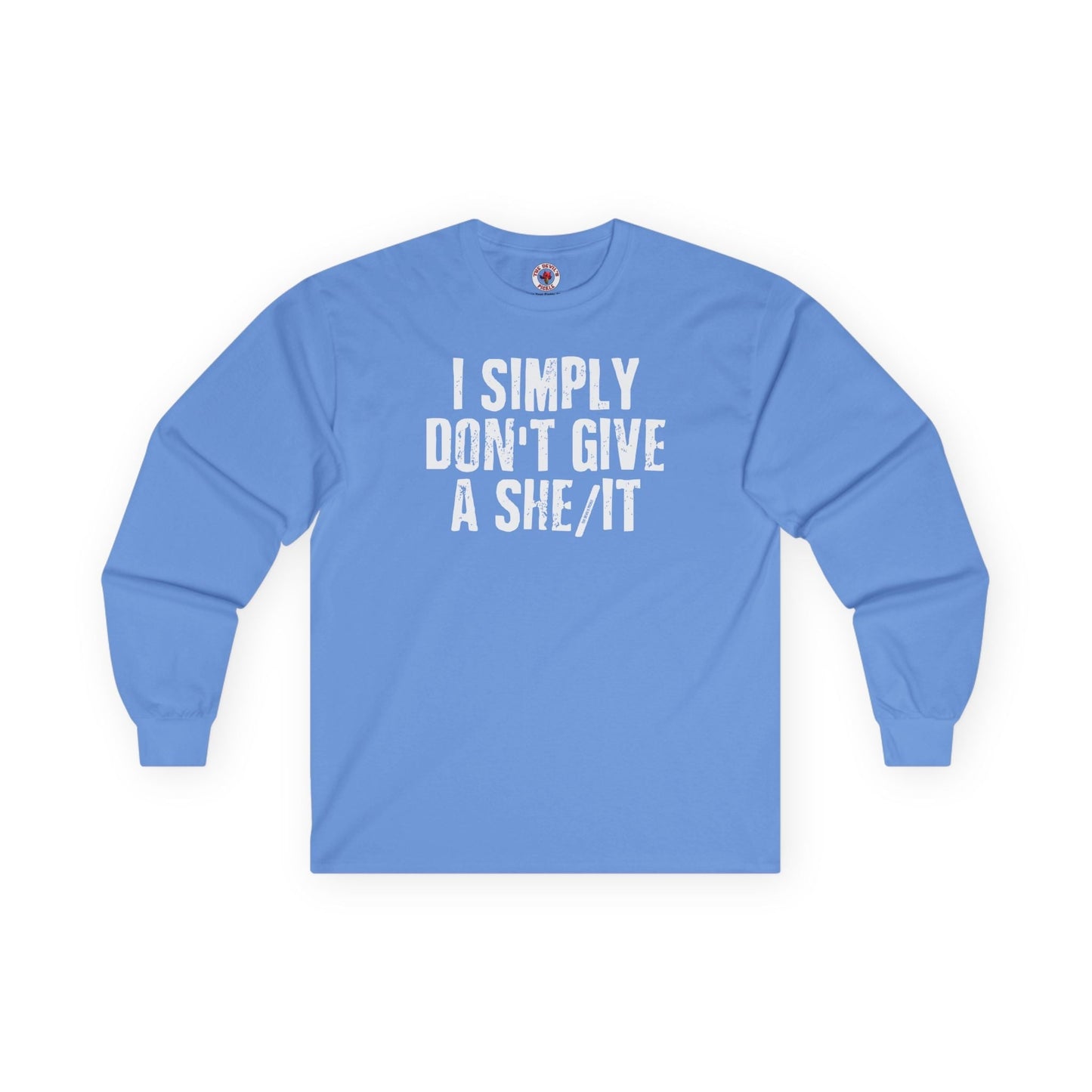 I Simply Don't Give A She/It Long Sleeve Tee The Devil's Pickle