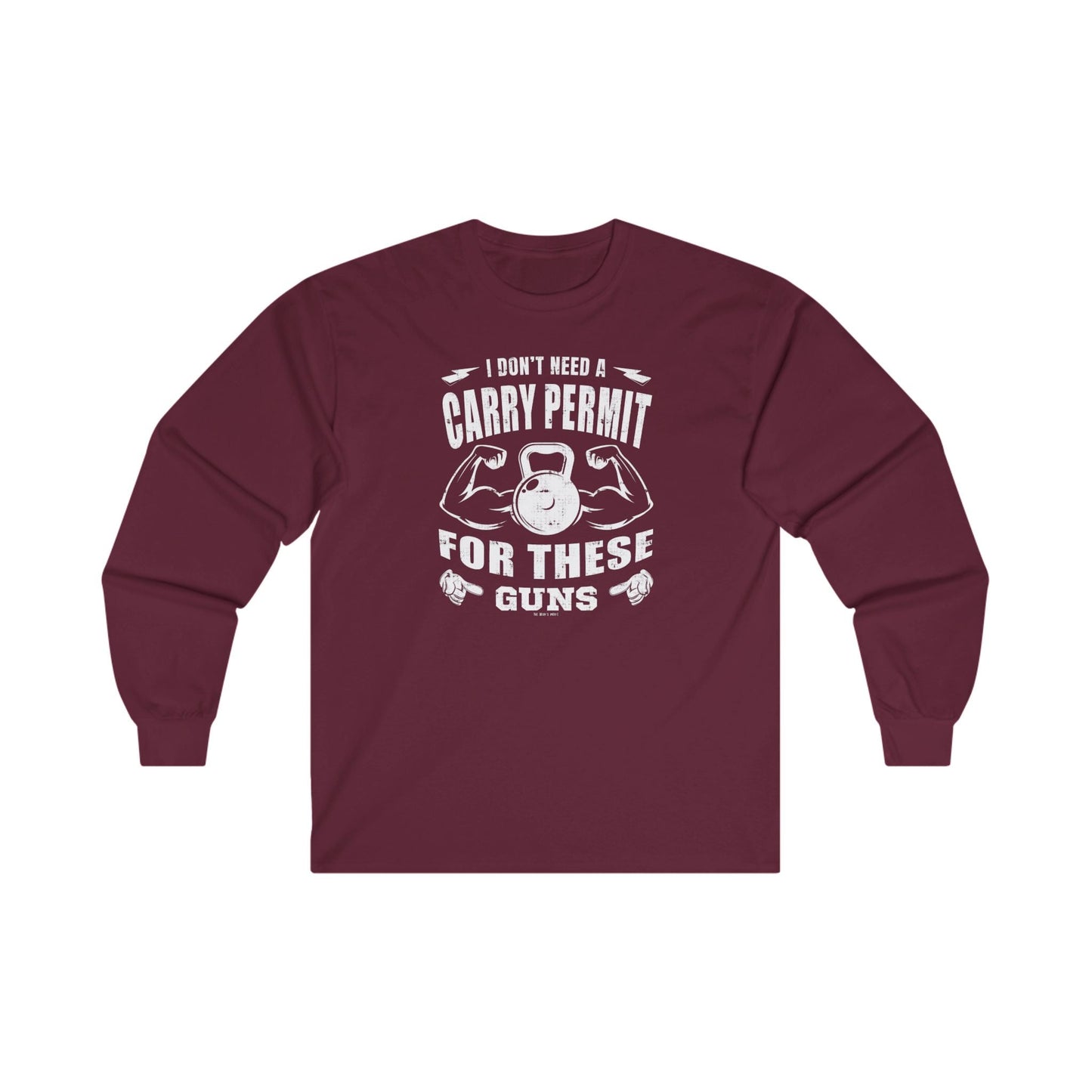 I Don't Need A Carry Permit For These Guns Long Sleeve Tee The Devil's Pickle
