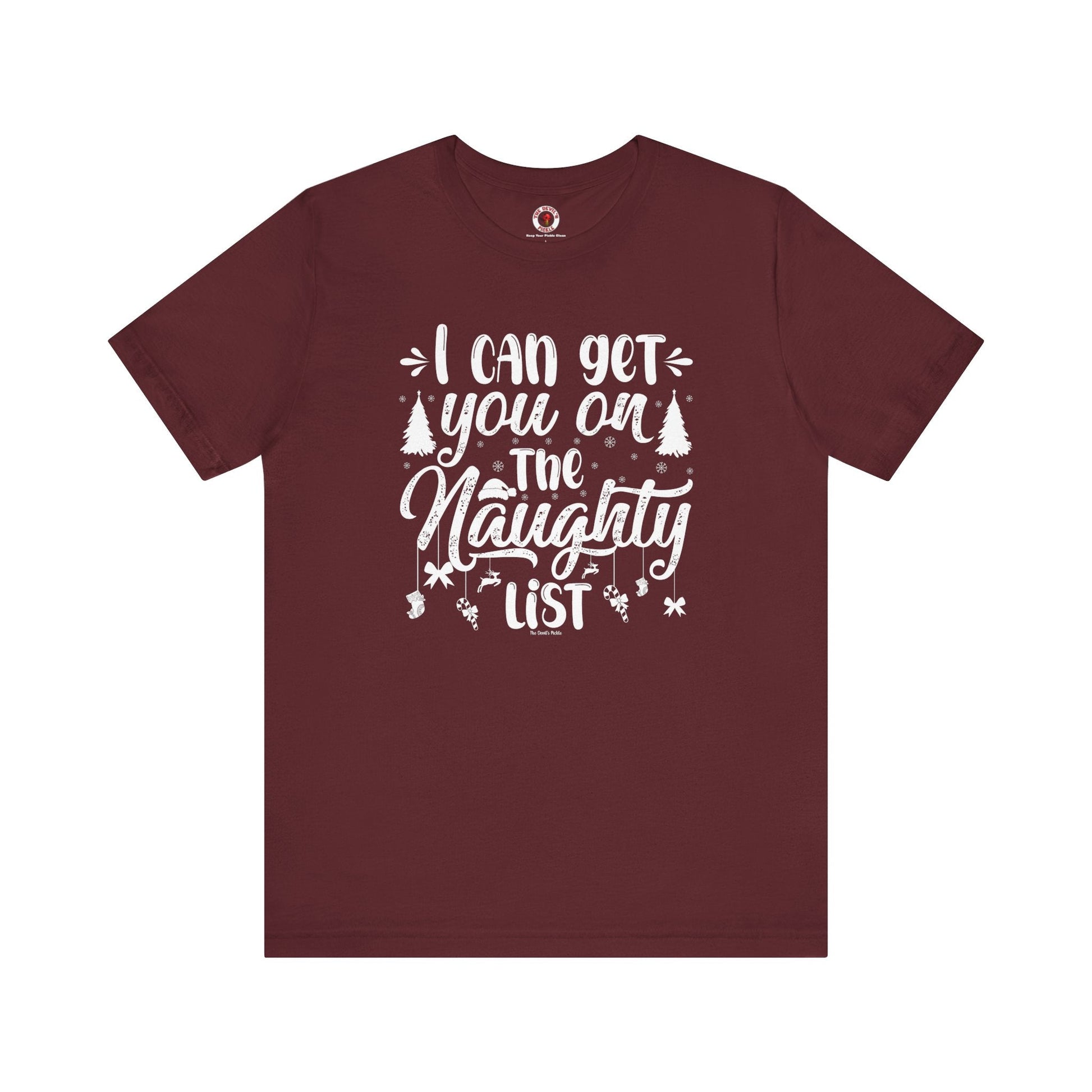 I Can Get You On The Naughty List T-Shirt The Devil's Pickle