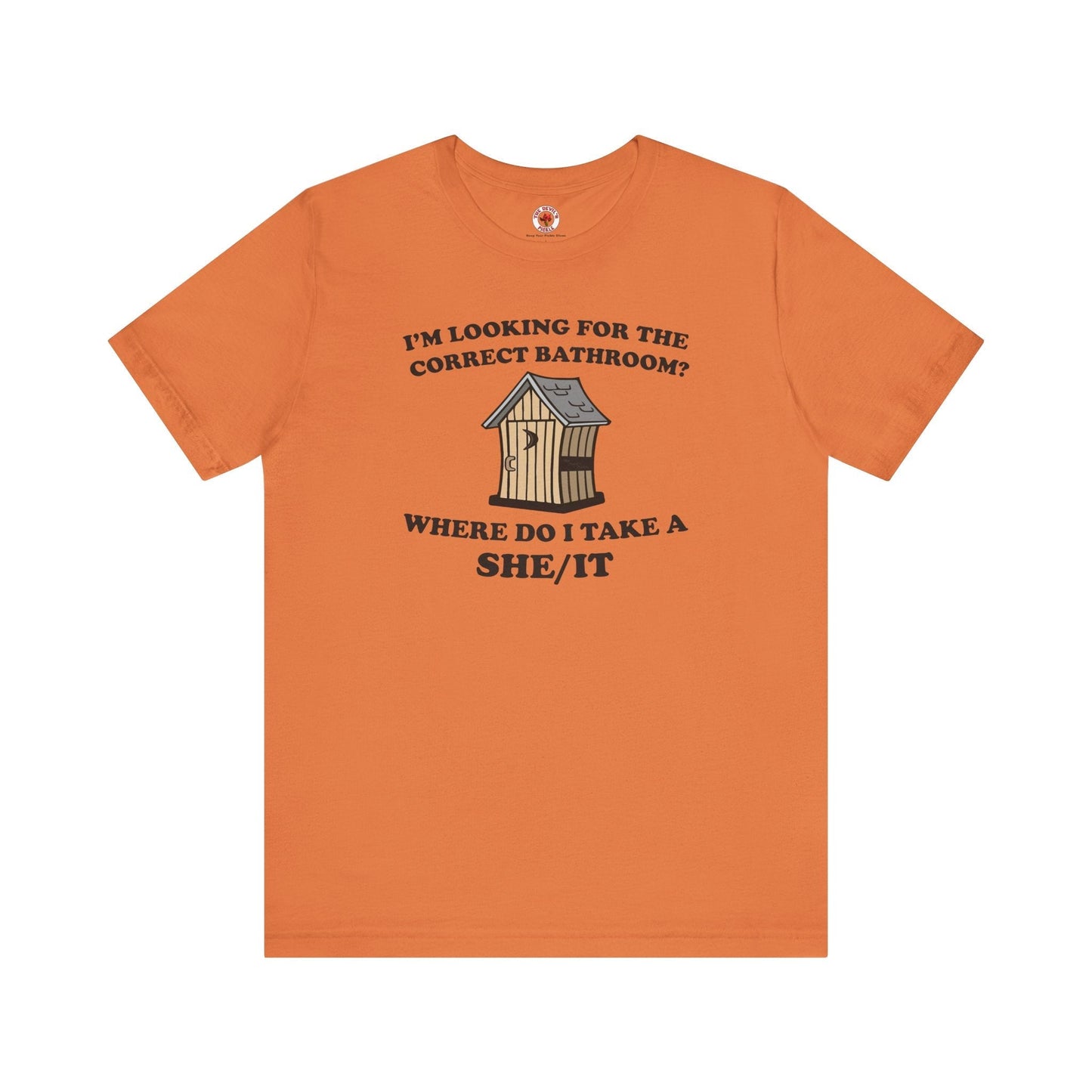 I'm Looking For The Correct Bathroom T-Shirt The Devil's Pickle