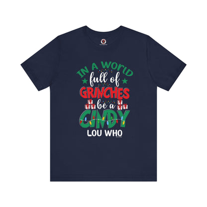 In A World Full Of Grinches Be Cindy Loo Who T-Shirt The Devil's Pickle