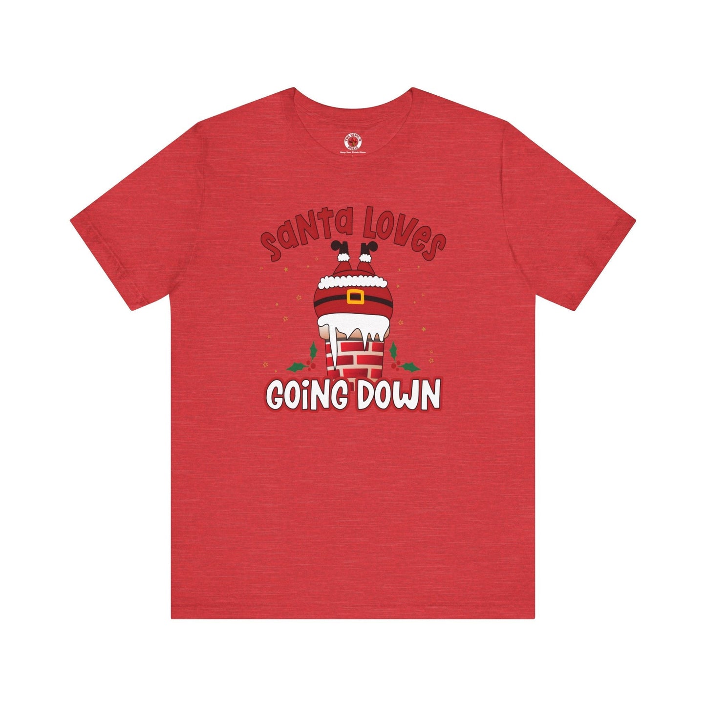 Santa Loves Going Down T-Shirt The Devil's Pickle