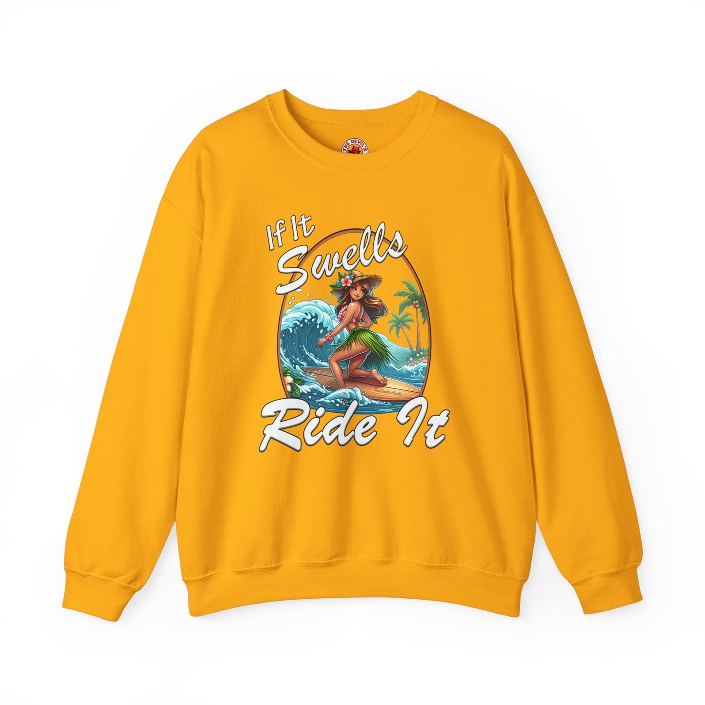 If It Swells Ride It Crewneck Sweatshirt The Devil's Pickle