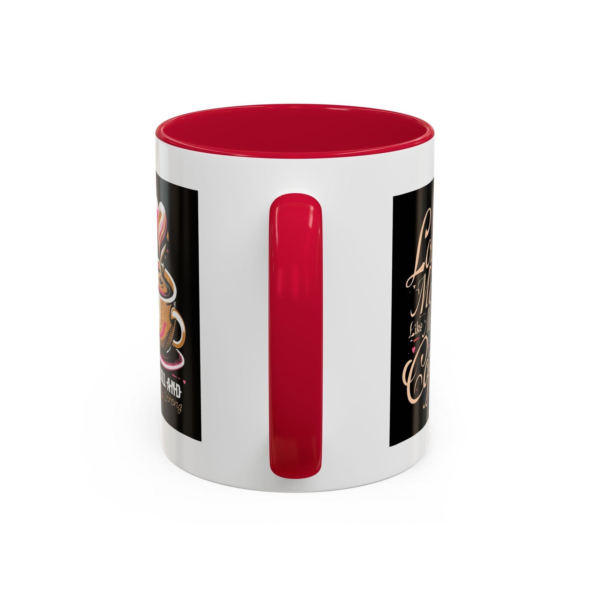 Love Me Like My Coffee Mug Country in My Heart