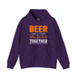 Beer Is Better When You Drink Together Hooded Sweatshirt The Devil's Pickle