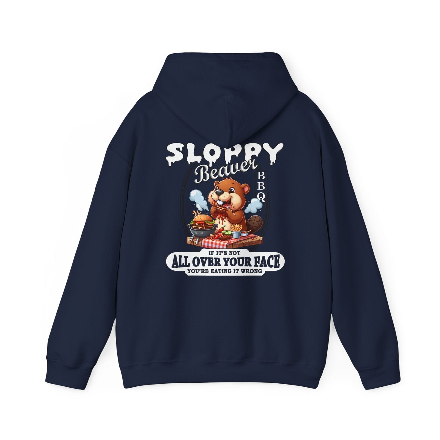 Sloppy Beaver BBQ Back Hooded Sweatshirt The Devil's Pickle