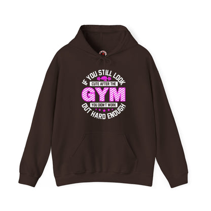 If You Still Look Cute After The Gym Hooded Sweatshirt The Devil's Pickle