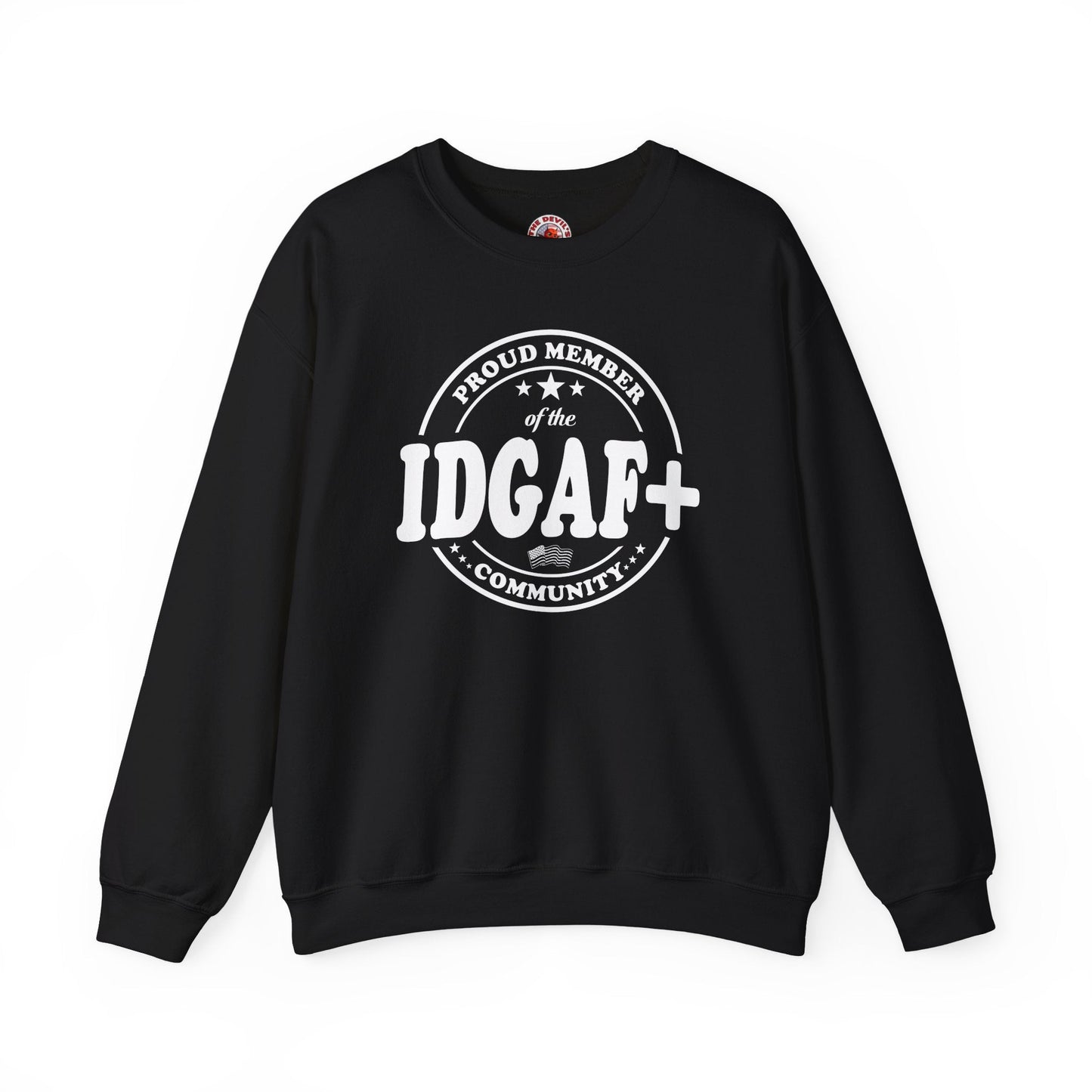 Proud Member of The IDGAF+ Community Crewneck Sweatshirt The Devil's Pickle