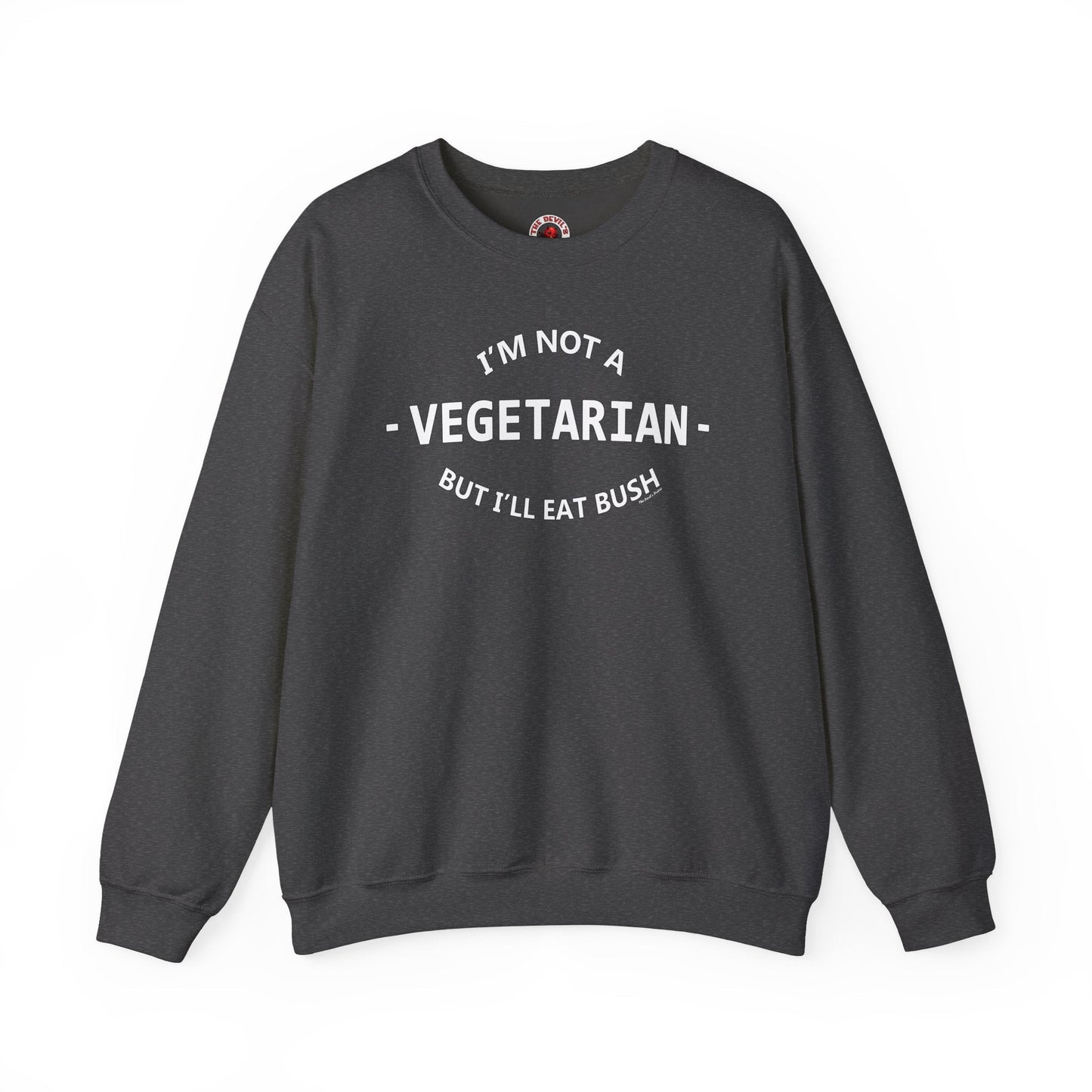 I'm Not A Vegetarian Crewneck Sweatshirt The Devil's Pickle