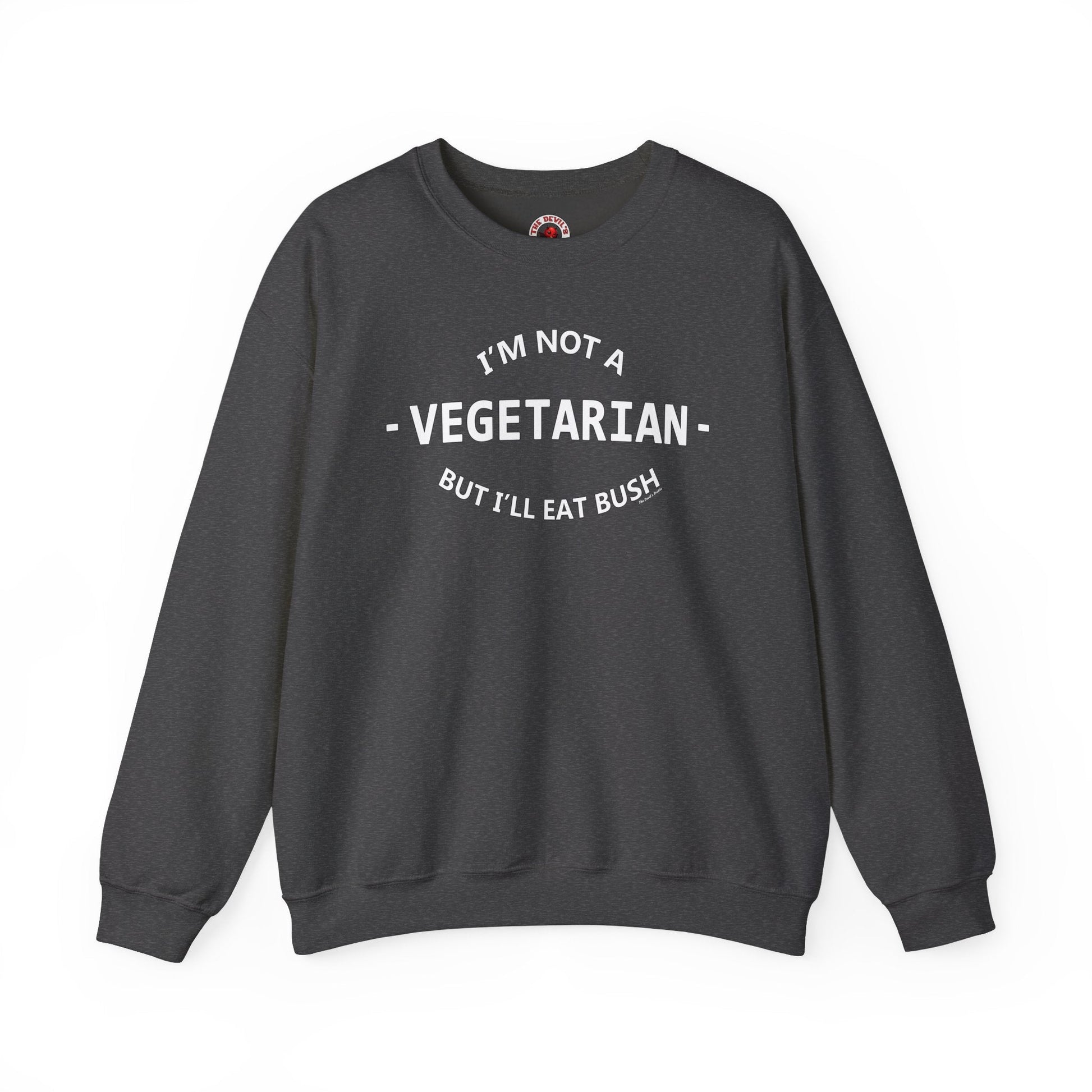 I'm Not A Vegetarian Crewneck Sweatshirt The Devil's Pickle