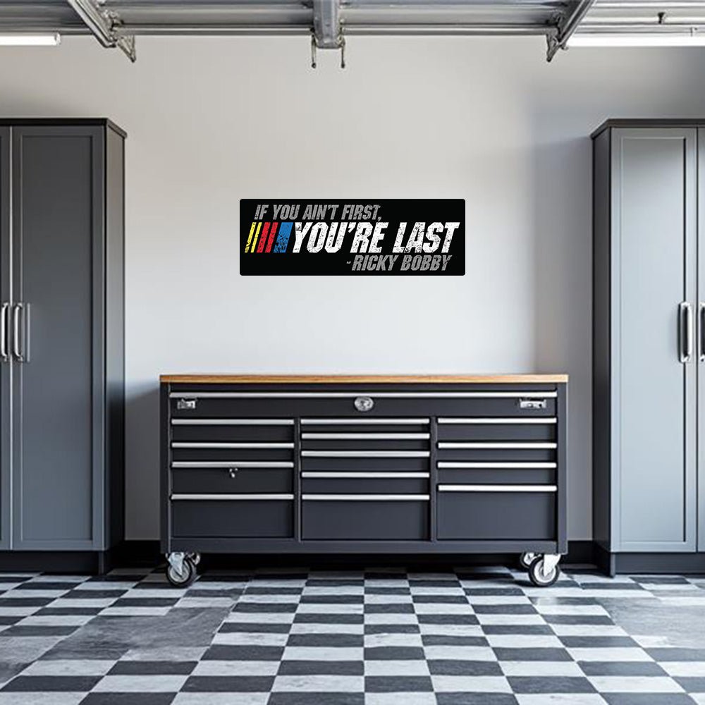 If You Ain't First You're Last Garage Wall Decal Armed American Supply