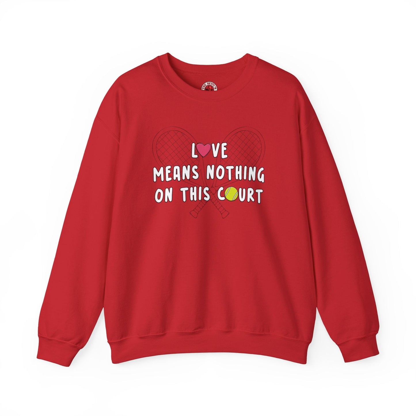 Love Means Nothing Crewneck Sweatshirt The Devil's Pickle