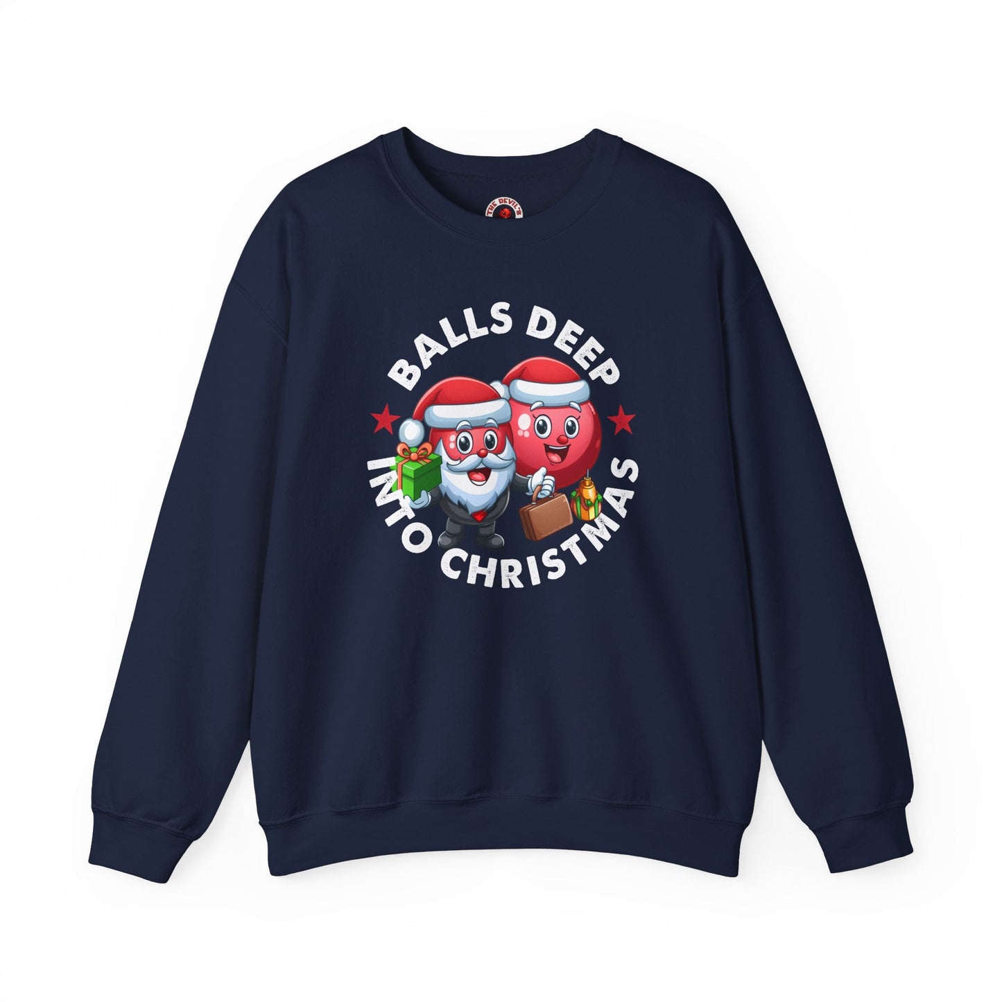 Balls Deep Into Christmas Crewneck Sweatshirt The Devil's Pickle