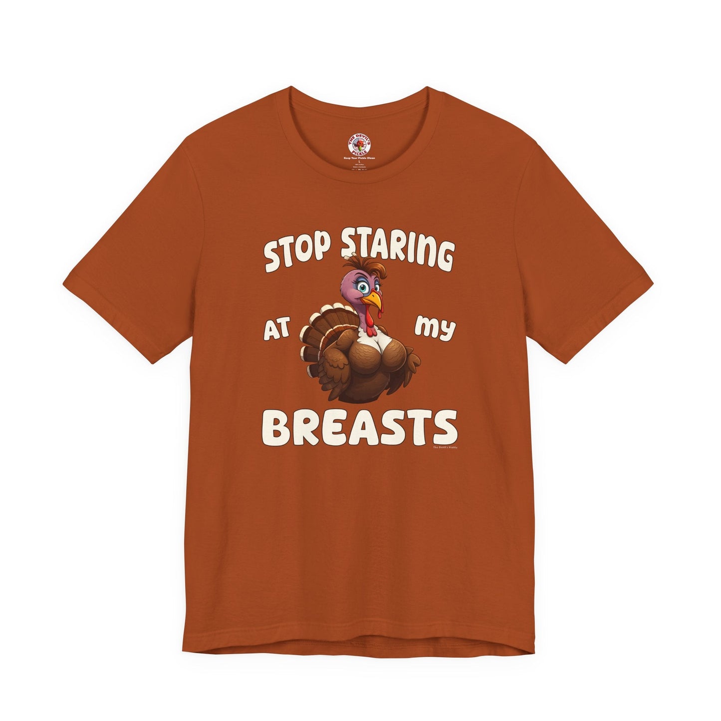 Stop Staring At My Breasts T-Shirt The Devil's Pickle