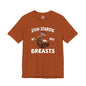Stop Staring At My Breasts T-Shirt The Devil's Pickle