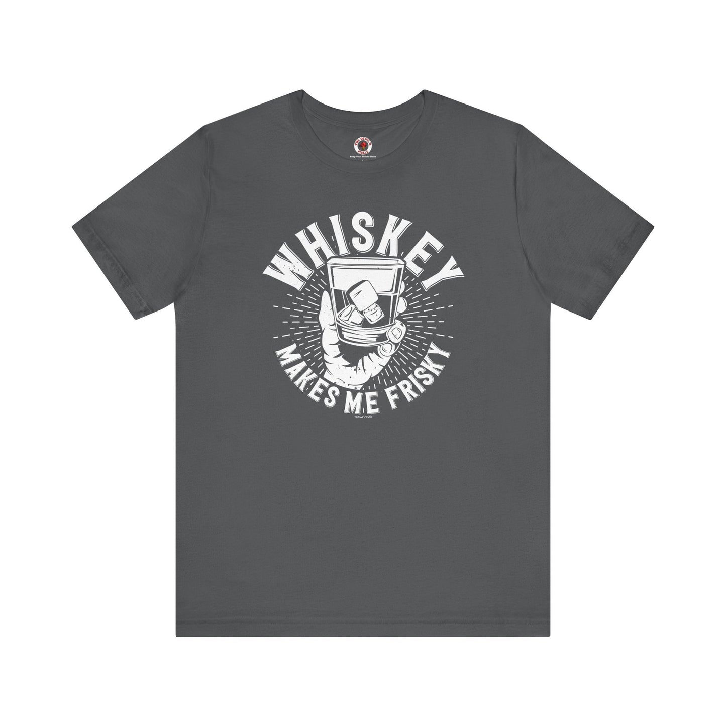 Whiskey Makes Me Frisky T-Shirt The Devil's Pickle