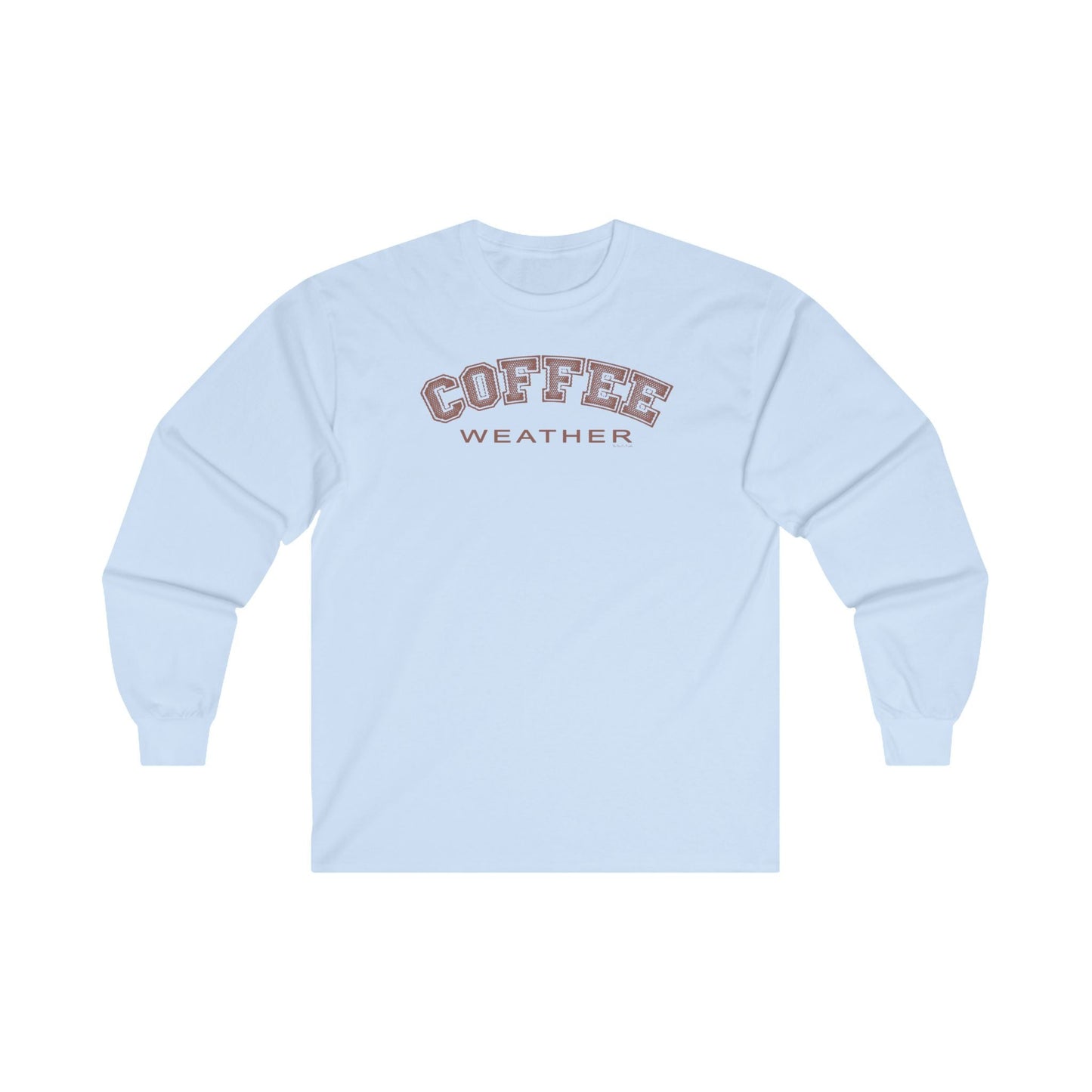 Coffee Weather Long Sleeve Tee The Devil's Pickle