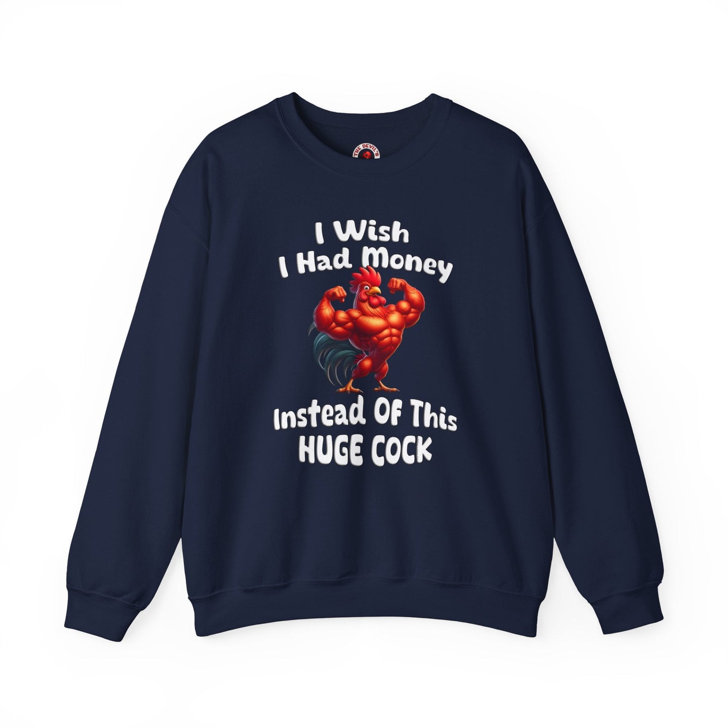 I Wish I had Money Crewneck Sweatshirt The Devil's Pickle