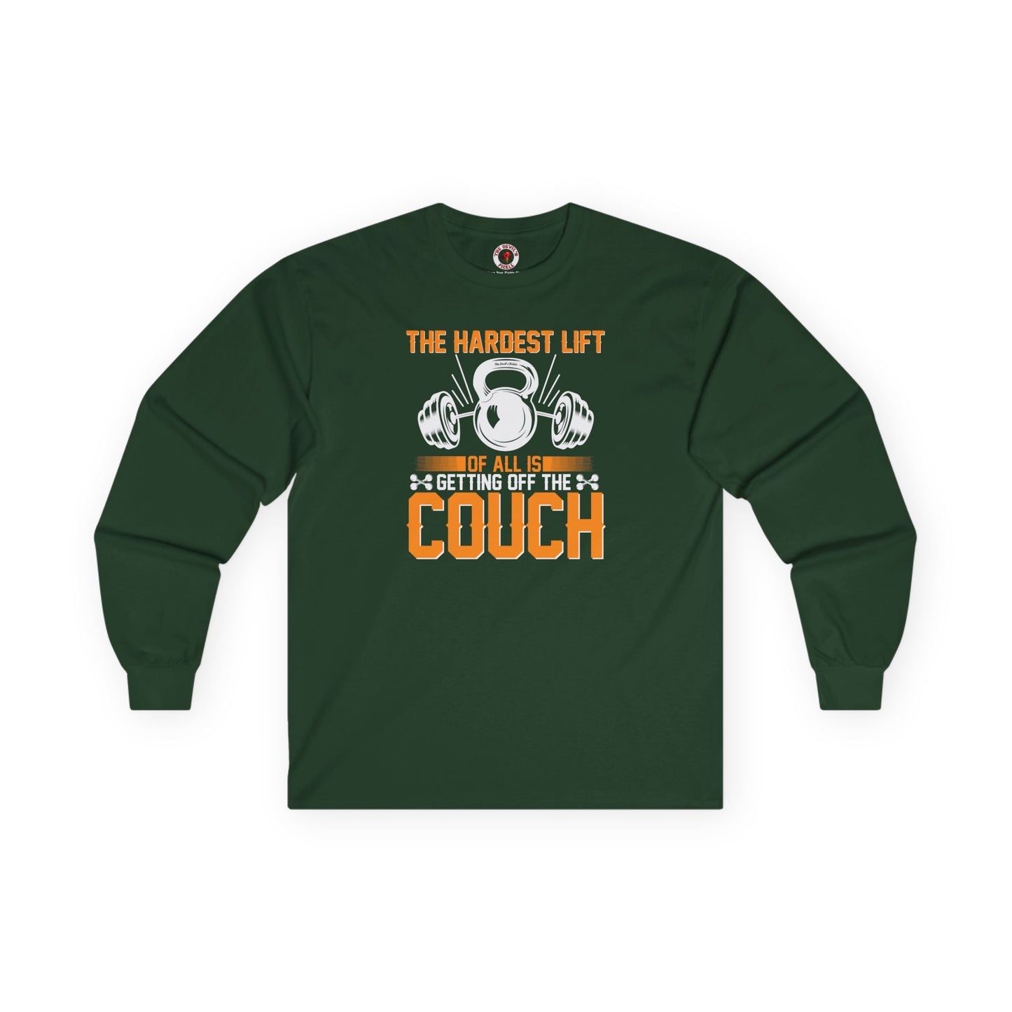 The Hardest Lift Of All Is Getting Off The Couch Long Sleeve Tee The Devil's Pickle