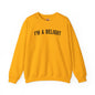 I'm A Delight Crewneck Sweatshirt The Devil's Pickle