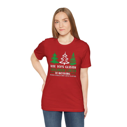 Tree Tops Glisten Children Listen to Nothing T-Shirt The Devil's Pickle