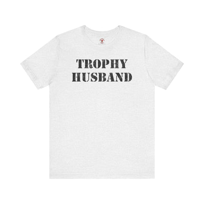 Trophy Husband T-Shirt The Devil's Pickle