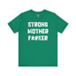Strong Mother F*#ker T-Shirt The Devil's Pickle