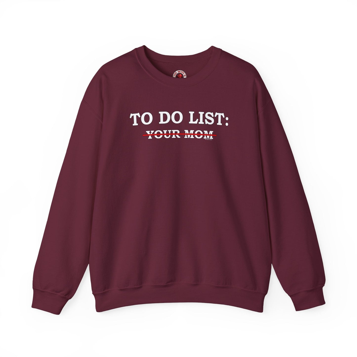 To Do List Crewneck Sweatshirt The Devil's Pickle