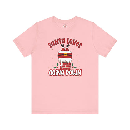 Santa Loves Going Down T-Shirt The Devil's Pickle