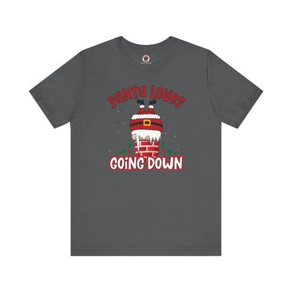 Santa Loves Going Down T-Shirt The Devil's Pickle