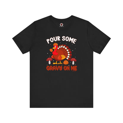 Pour Some Gravy On Me T-Shirt The Devil's Pickle