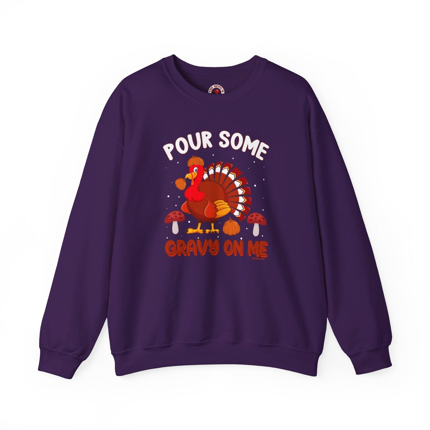Pour Some Gravy On Me Crewneck Sweatshirt The Devil's Pickle