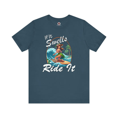If It Swells Ride it T-Shirt The Devil's Pickle