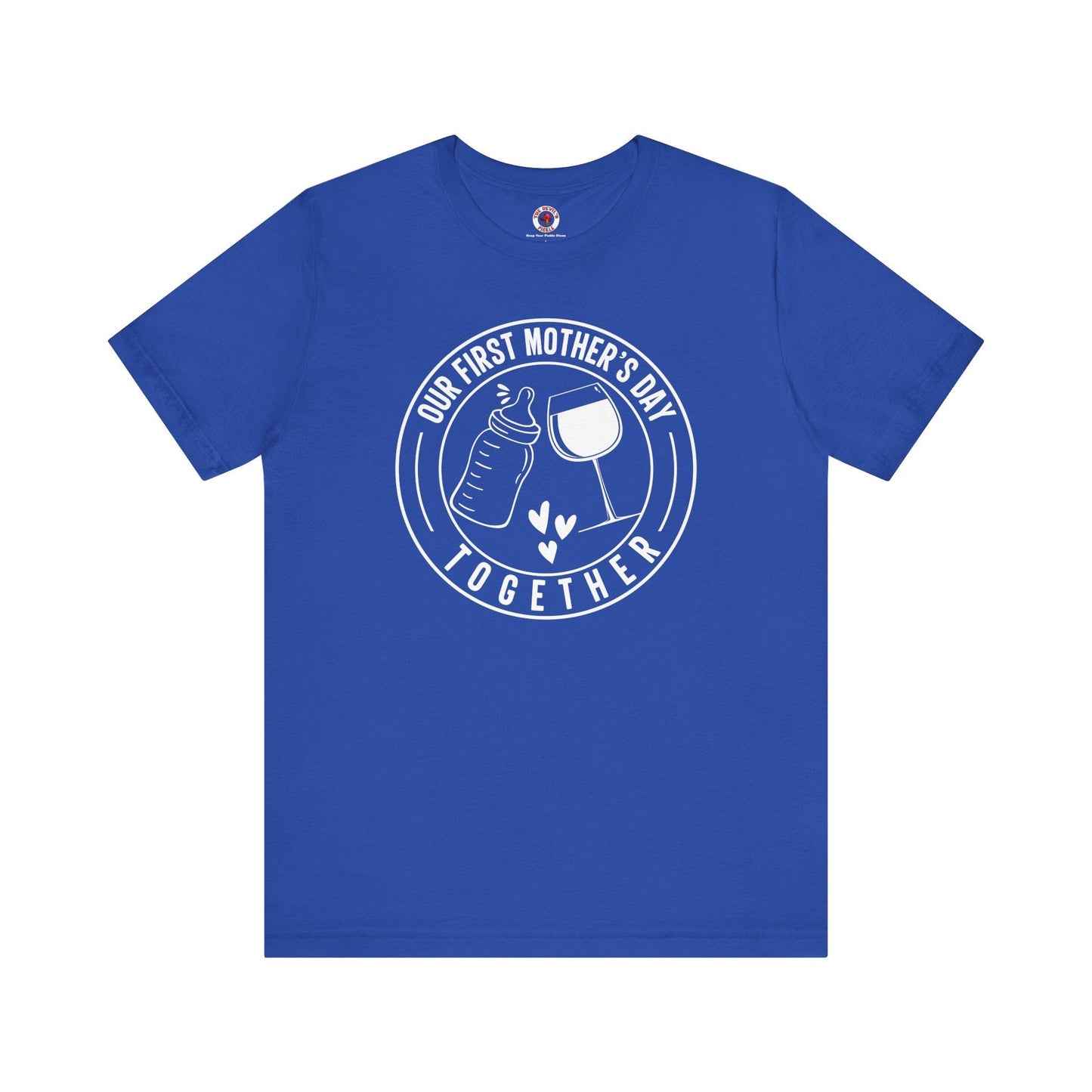 Our First Mothers Day Together T-Shirt The Devil's Pickle