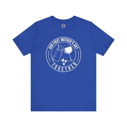 Our First Mothers Day Together T-Shirt The Devil's Pickle