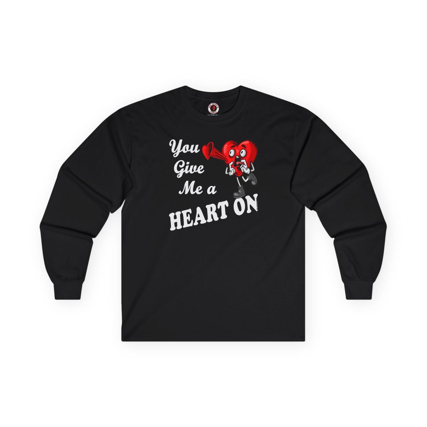 You Give Me A Heart On Long Sleeve Tee The Devil's Pickle