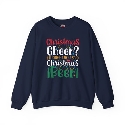 Christmas Cheer? I thought You Said Christmas Beer Crewneck Sweatshirt The Devil's Pickle