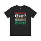 Christmas Cheer? I thought You Said Christmas Beer T-Shirt
