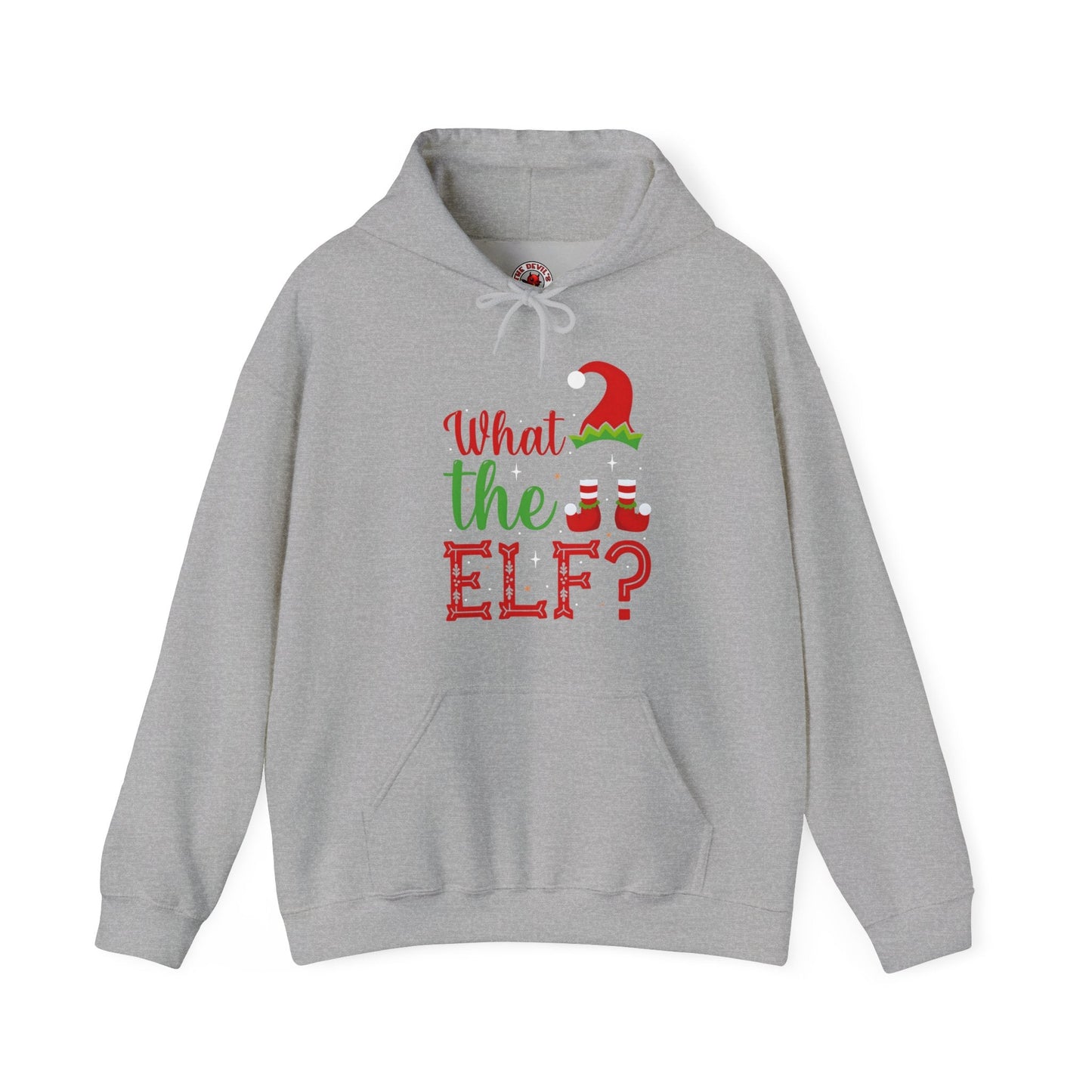What The Elf Hooded Sweatshirt The Devil's Pickle
