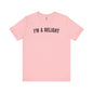 I'm A Delight T-Shirt The Devil's Pickle