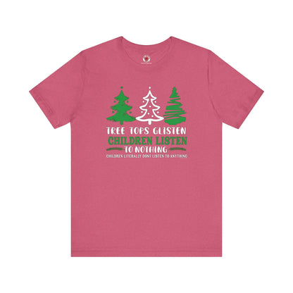 Tree Tops Glisten Children Listen to Nothing T-Shirt The Devil's Pickle